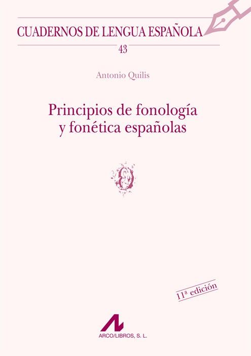 PRINCIPIOS DE FONOLOGIA Y FONETICA ESPAÑOLAS | 9788476352502 | QUILIS, ANTONIO | Librería Castillón - Comprar libros online Aragón, Barbastro