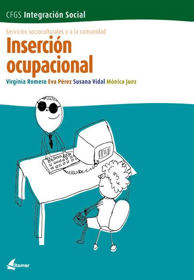 INSERCION OCUPACIONAL | 9788493314286 | ROMERO ROSALES, VIRGINIA ,  [ET. AL.] | Librería Castillón - Comprar libros online Aragón, Barbastro