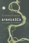 Ayahuasca | 9788495496881 | Naranjo, Claudio | Librería Castillón - Comprar libros online Aragón, Barbastro