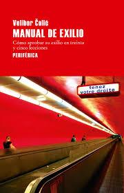 Manual de exilio | 9788416291441 | Colic, Velibor | Librería Castillón - Comprar libros online Aragón, Barbastro