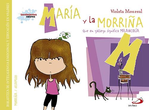 María y la morriña (que en gallego significa melancolía) | 9788428549950 | Monreal Díaz, Violeta | Librería Castillón - Comprar libros online Aragón, Barbastro