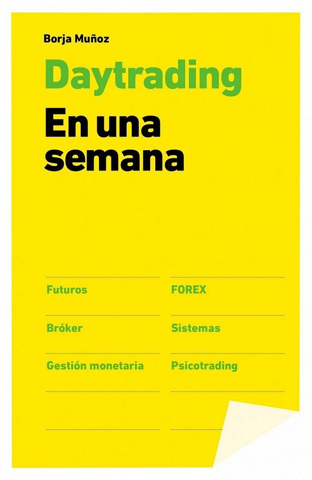 Day trading. En una semana | 9788498753455 | Muñoz Cuesta, Borja | Librería Castillón - Comprar libros online Aragón, Barbastro