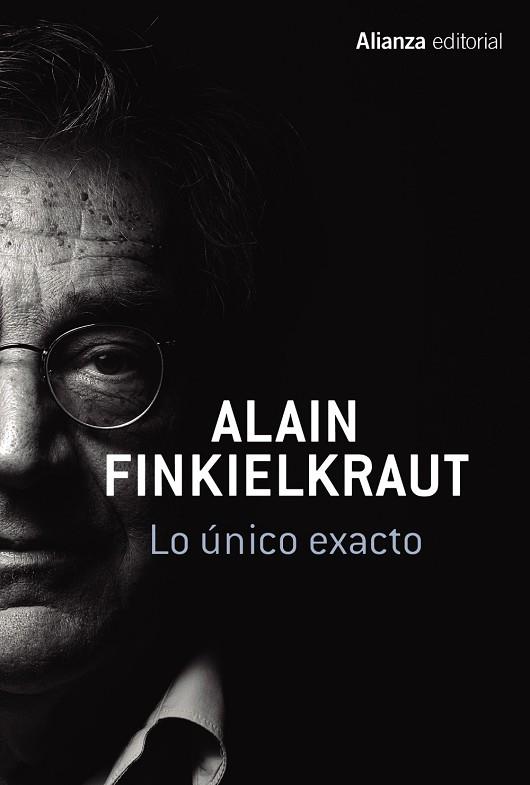 Lo único exacto | 9788491045793 | Finkielkraut, Alain | Librería Castillón - Comprar libros online Aragón, Barbastro