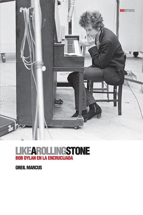 LIKE A ROLLING STONE | 9788496879515 | MARCUS, GREIL | Librería Castillón - Comprar libros online Aragón, Barbastro