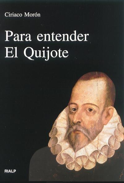 PARA ENTENDER EL QUIJOTE | 9788432135408 | MORON ARROYO, CIRIACO | Librería Castillón - Comprar libros online Aragón, Barbastro