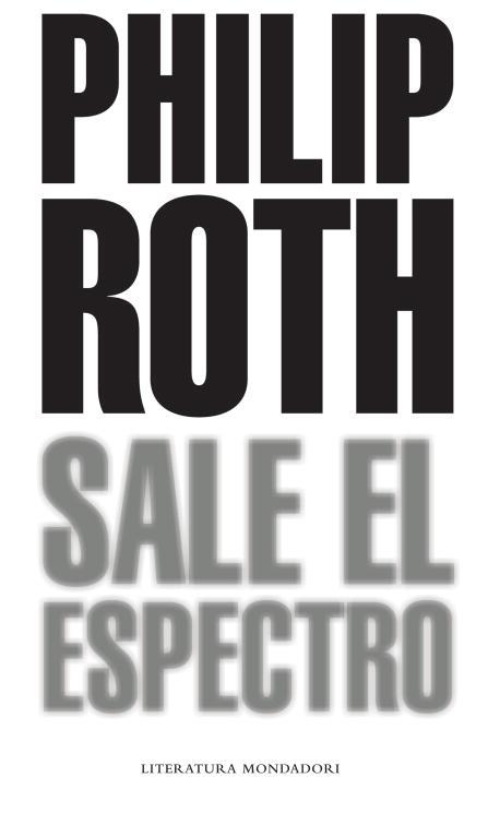 SALE EL ESPECTRO | 9788439721062 | ROTH, PHILIP | Librería Castillón - Comprar libros online Aragón, Barbastro