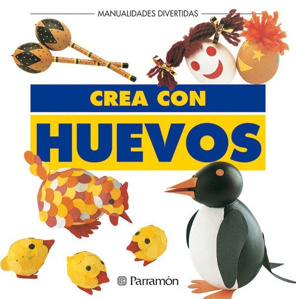 CREA CON HUEVOS | 9788434218994 | Librería Castillón - Comprar libros online Aragón, Barbastro