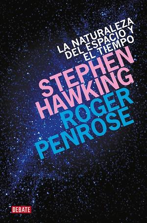 La naturaleza del espacio y el tiempo | 9788419951908 | Hawking, Stephen/Penrose, Roger | Librería Castillón - Comprar libros online Aragón, Barbastro