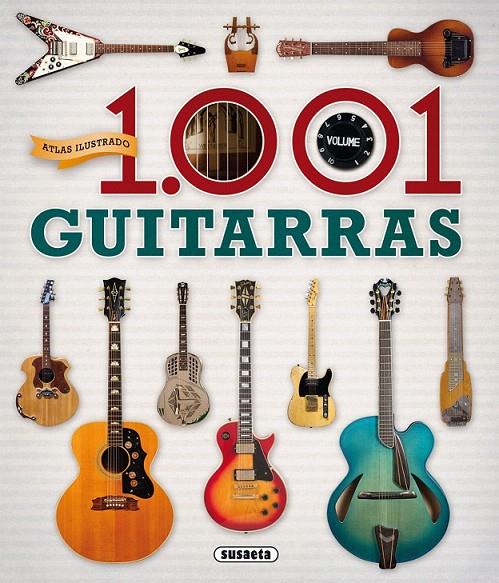 Atlas ilustrado. 1.001 guitarras | 9788467737837 | Trujillo, Eduardo | Librería Castillón - Comprar libros online Aragón, Barbastro