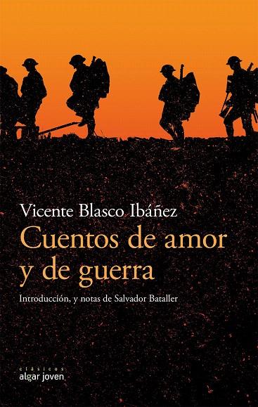 Cuentos de amor y de guerra | 9788491420583 | BLASCO IBAÑEZ, VICENTE | Librería Castillón - Comprar libros online Aragón, Barbastro