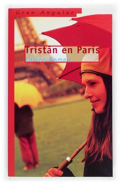 TRISTAN EN PARIS (GRAN ANGULAR) | 9788467502008 | ROMEU, CARLOS | Librería Castillón - Comprar libros online Aragón, Barbastro