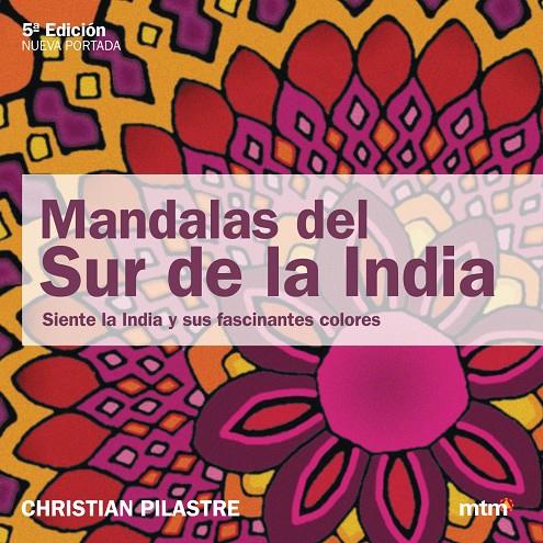 MANDALAS DEL SUR DE LA INDIA | 9788495590336 | PILASTRE, CHRISTIAN | Librería Castillón - Comprar libros online Aragón, Barbastro