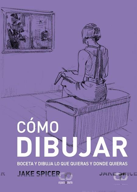 Cómo dibujar | 9788441549418 | Spicer, Jake | Librería Castillón - Comprar libros online Aragón, Barbastro