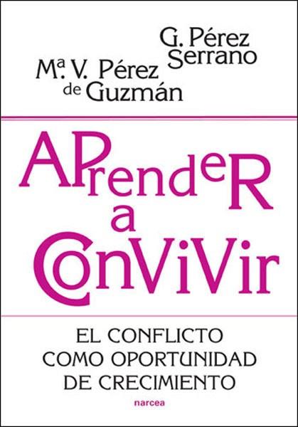 APRENDER A CONVIVIR | 9788427717329 | PÉREZ SERRANO, GLORIA; PÉREZ DE GUZMÁN PUYA, Mª VICTORIA | Librería Castillón - Comprar libros online Aragón, Barbastro