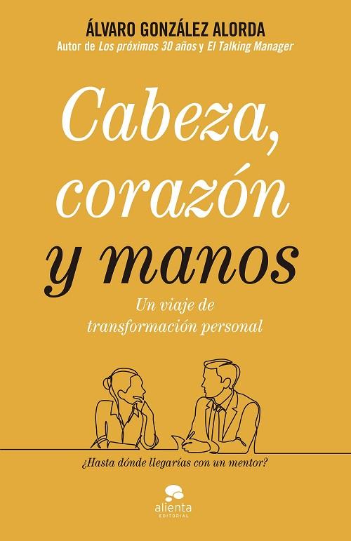 Cabeza, corazón y manos | 9788413440071 | González-Alorda, Álvaro | Librería Castillón - Comprar libros online Aragón, Barbastro