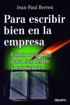 Para escribir bien en la empresa | 9788423422388 | Berrou, Jean Paul | Librería Castillón - Comprar libros online Aragón, Barbastro