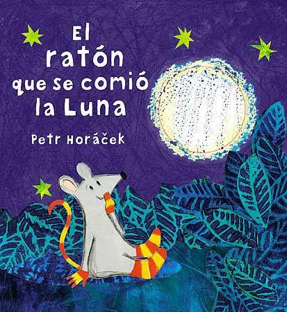 El ratón que se comió la luna | 9788426140630 | Horacek, Petr | Librería Castillón - Comprar libros online Aragón, Barbastro