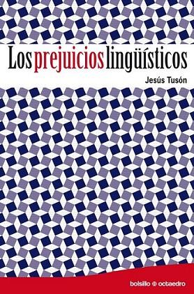 PREJUICIOS LINGÜÍSTICOS, LOS | 9788499211466 | TUSÓN VALLS, JESÚS | Librería Castillón - Comprar libros online Aragón, Barbastro