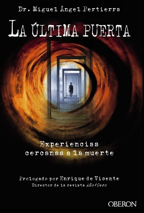 La última puerta. Experiencias cercanas a la muerte | 9788441535497 | Pertierra Quesada, Miguel Ángel | Librería Castillón - Comprar libros online Aragón, Barbastro