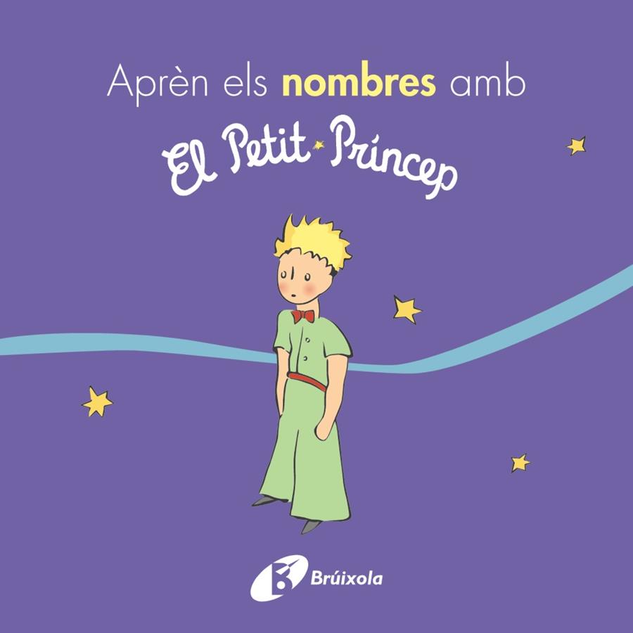 Aprèn els nombres amb el petit príncep | 9788499069395 | de Saint-Exupéry, Antoine | Librería Castillón - Comprar libros online Aragón, Barbastro