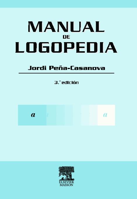 MANUAL DE LOGOPEDIA (3 ED.) | 9788445811122 | PEÑA CASANOVA, JORDI | Librería Castillón - Comprar libros online Aragón, Barbastro