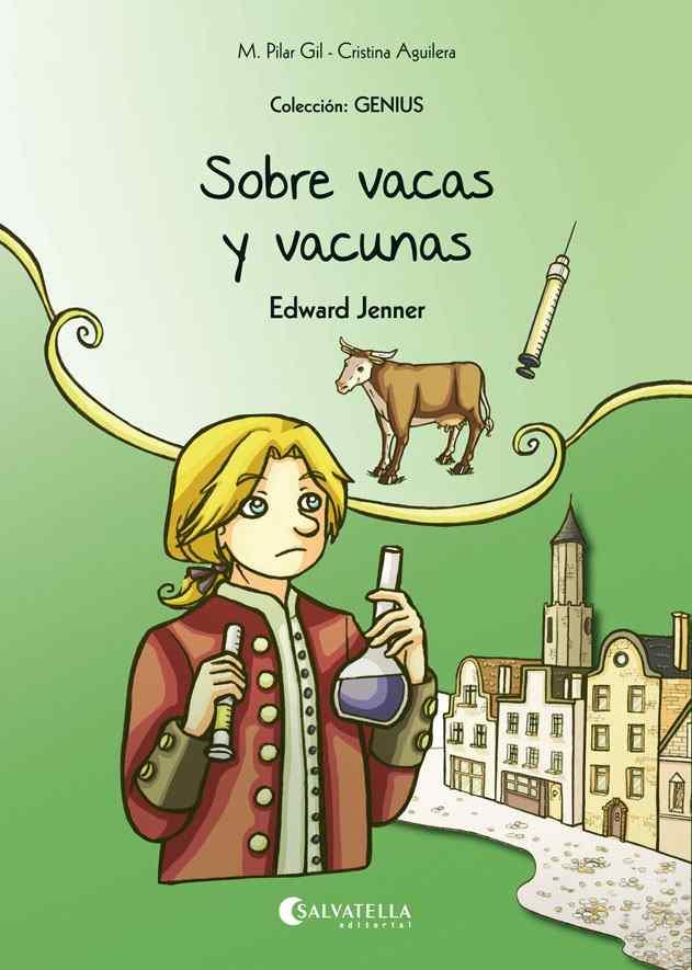 Sobre vacas y vacunas (Edward Jenner) | 9788484129165 | Gil, M. Pilar | Librería Castillón - Comprar libros online Aragón, Barbastro