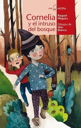 Cornelia y el intruso del bosque | 9788498458190 | Raquel Míguez | Librería Castillón - Comprar libros online Aragón, Barbastro