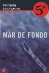 MAR DE FONDO CV06 | 9788466319911 | Highsmith , Patricia/Rivas Barros, Manuel | Librería Castillón - Comprar libros online Aragón, Barbastro