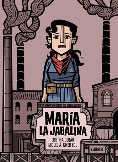 María la Jabalina | 9788418909658 | Durán, Cristina/Giner Bou, Miguel Ángel | Librería Castillón - Comprar libros online Aragón, Barbastro