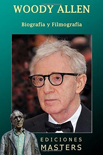 Woody Allen. Biografia y filmografia | 9781492813576 | Perez Agusti, Adolfo | Librería Castillón - Comprar libros online Aragón, Barbastro