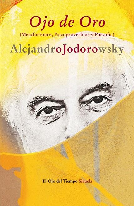 Ojo de Oro | 9788498419009 | Jodorowsky, Alejandro | Librería Castillón - Comprar libros online Aragón, Barbastro