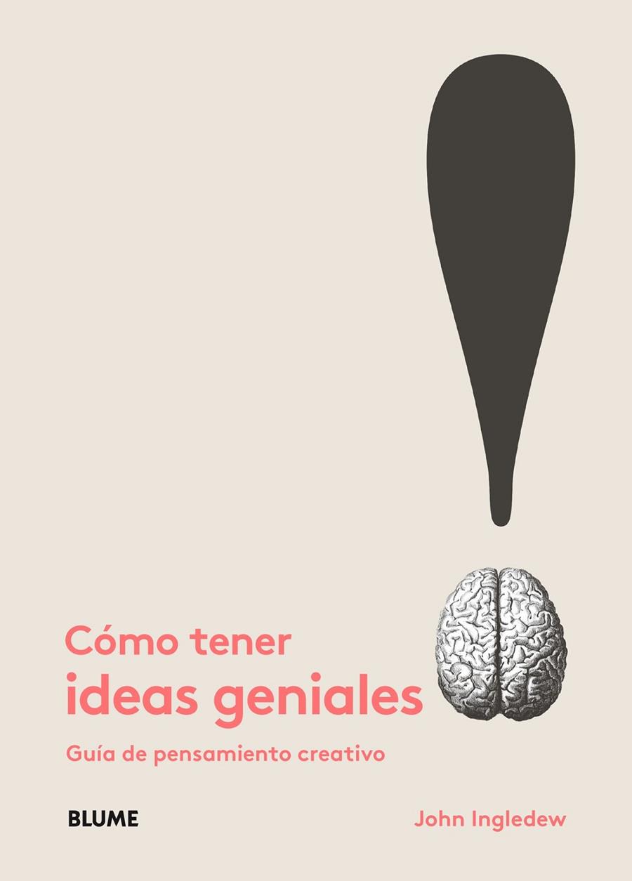 Cómo tener ideas geniales | 9788498018684 | Ingledew, John | Librería Castillón - Comprar libros online Aragón, Barbastro