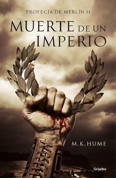 Muerte de un imperio (Profecía de Merlín 2) | 9788425351341 | HUME, M. K. | Librería Castillón - Comprar libros online Aragón, Barbastro