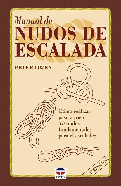 MANUAL DE NUDOS DE ESCALADA | 9788479022662 | Owen, Peter | Librería Castillón - Comprar libros online Aragón, Barbastro