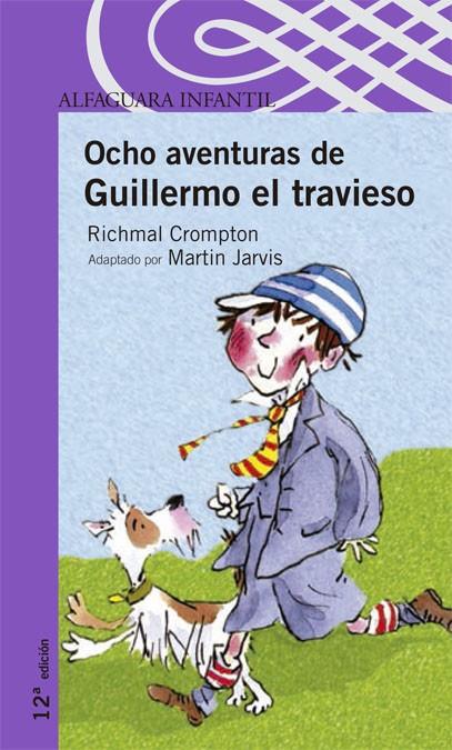 OCHO AVENTURAS DE GUILLERMO EL TRAVIESO (PROXIMA PARADA) | 9788420448800 | CROMPTON, RICHMAL | Librería Castillón - Comprar libros online Aragón, Barbastro