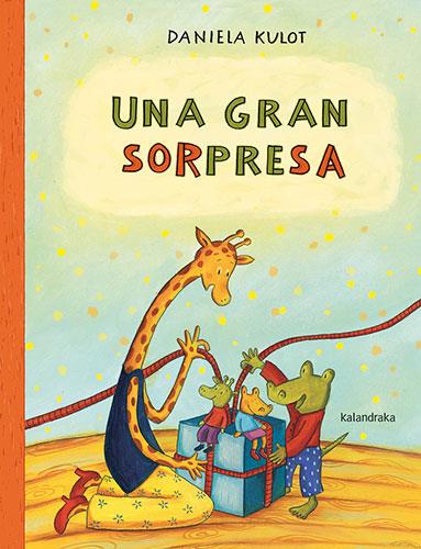 Una gran sorpresa | 9788413431987 | Kulot, Daniela | Librería Castillón - Comprar libros online Aragón, Barbastro