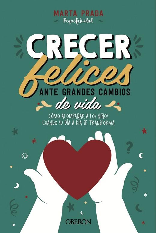 Crecer felices ante grandes cambios de vida | 9788441543065 | Prada Gallego, Marta | Librería Castillón - Comprar libros online Aragón, Barbastro