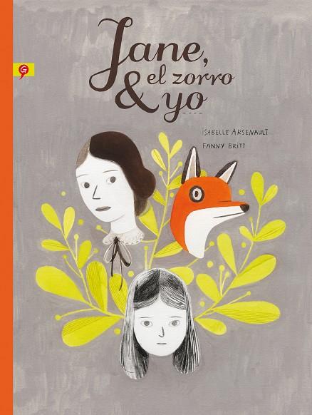 Jane, el zorro y yo | 9788416131259 | Arsenault, Isabelle / Britt, Fanny | Librería Castillón - Comprar libros online Aragón, Barbastro