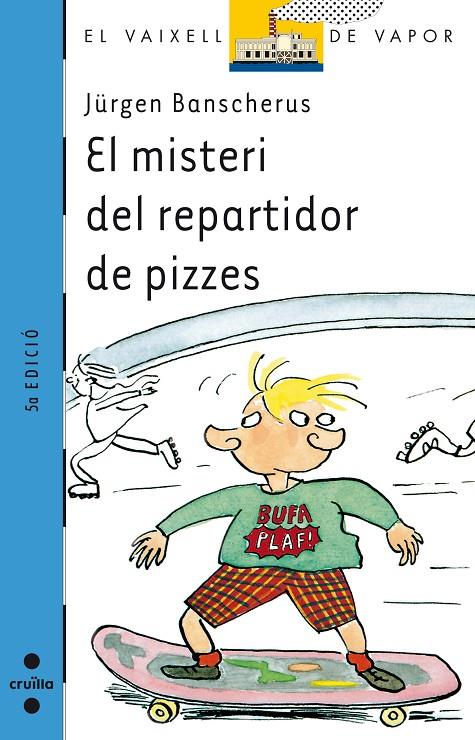 MISTERI DEL REPARTIDOR DE PIZZES, EL (VVBLAVA 84) | 9788482868127 | BANSCHERUS, JURGEN | Librería Castillón - Comprar libros online Aragón, Barbastro