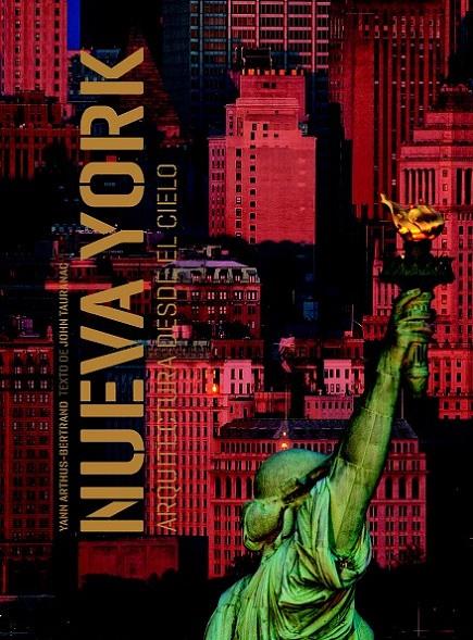 NUEVA YORK : ARQUITECTURA DESDE EL CIELO | 9788497857345 | ARTHUS-BERTRAND, YANN | Librería Castillón - Comprar libros online Aragón, Barbastro