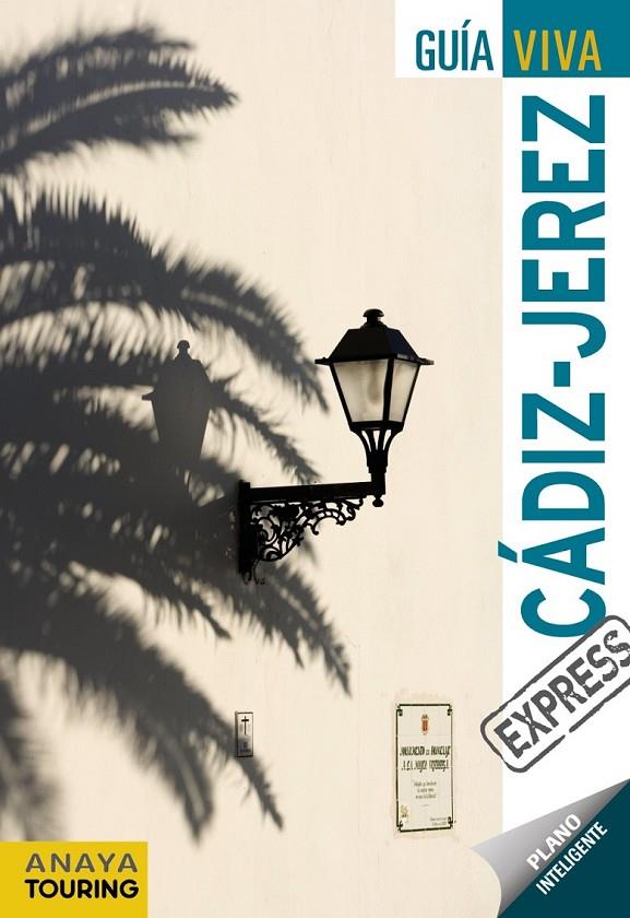 CÁDIZ - JEREZ - GUÍA VIVA EXPRESS | 9788499352732 | ARJONA MOLINA, RAFAEL | Librería Castillón - Comprar libros online Aragón, Barbastro