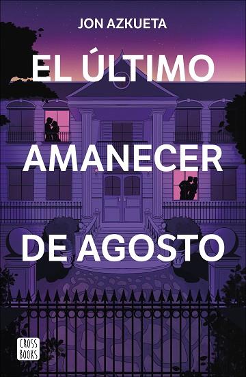 El último amanecer de agosto | 9788408292371 | Azkueta Castro, Jon | Librería Castillón - Comprar libros online Aragón, Barbastro