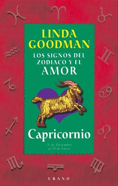 CAPRICORNIO LOS SIGNOS DEL ZODIACO Y EL AMOR | 9788479532673 | GOODMAN, LINDA | Librería Castillón - Comprar libros online Aragón, Barbastro