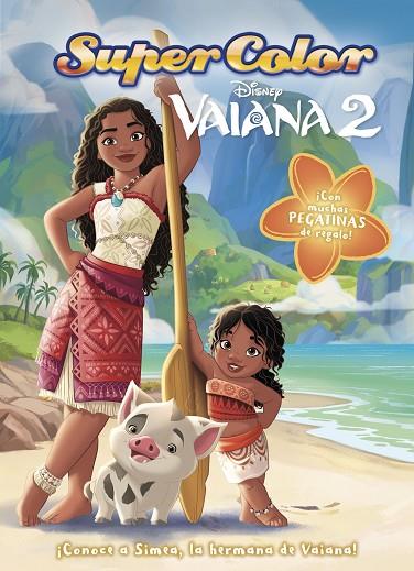 Vaiana 2. Supercolor | 9788410029477 | Disney | Librería Castillón - Comprar libros online Aragón, Barbastro