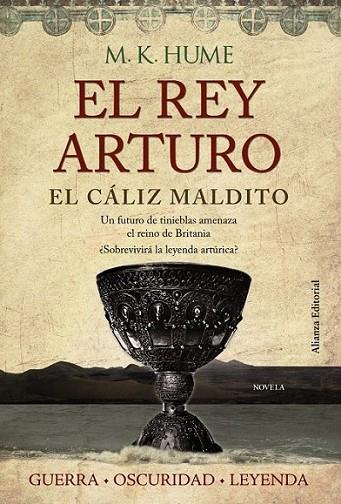 El rey Arturo. El cáliz maldito | 9788420675701 | Hume, M. K. | Librería Castillón - Comprar libros online Aragón, Barbastro