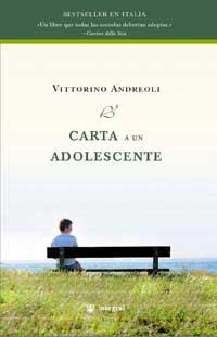 CARTA A UN ADOLESCENTE | 9788478715060 | ANDREOLI, VITTORINO | Librería Castillón - Comprar libros online Aragón, Barbastro