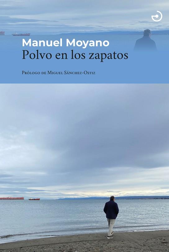 Polvo en los zapatos | 9788415740940 | Moyano Ortega, Manuel | Librería Castillón - Comprar libros online Aragón, Barbastro