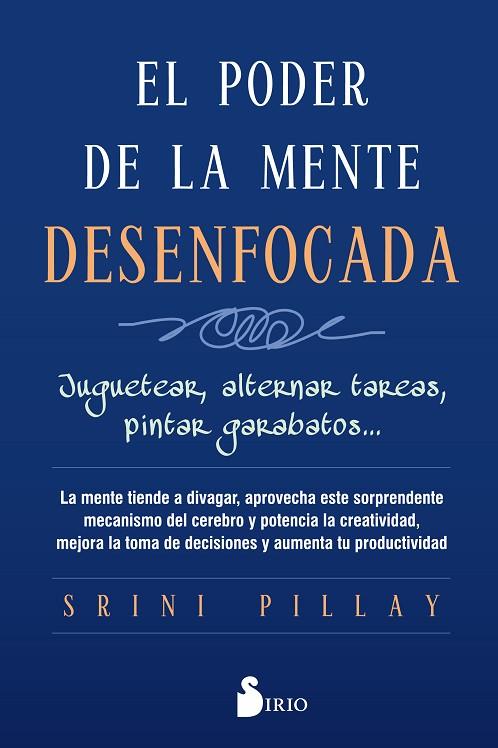 EL PODER DE LA MENTE DESENFOCADA | 9788417030650 | Pillay, M.D., Srini | Librería Castillón - Comprar libros online Aragón, Barbastro