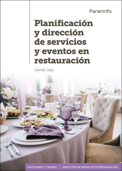 Planificación y dirección de servicios y eventos en restauración | 9788413660493 | GALY GALY, DANIEL | Librería Castillón - Comprar libros online Aragón, Barbastro