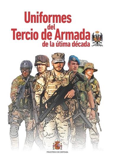 Uniformes del Tercio de Armada de la última década | 9788490914854 | Tercio de la Armada | Librería Castillón - Comprar libros online Aragón, Barbastro